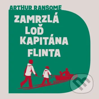 Zamrzlá loď kapitána Flinta - Arthur Ransome Tympanum