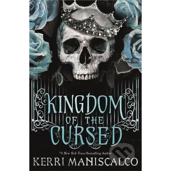 Kingdom of the Cursed - Kerri Maniscalco Hodder and Stoughton