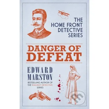 Beletrie pro dospělé Danger of Defeat - Edward Marston Allison & Busby