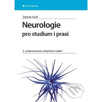 Neurologie pro studium i praxi - Zdeněk Seidl Grada