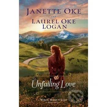 Unfailing Love - Janette Oke, Laurel Oke Logan