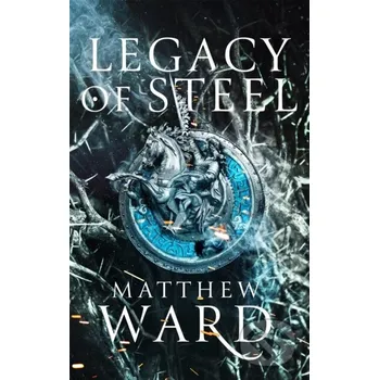 Legacy of Steel - Matthew Ward Orbit