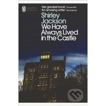 We Have Always Lived in the Castle - Shirley Jackson Penguin Classics