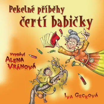 Pekelné příběhy čertí babičky - Iva Gecková - audiokniha