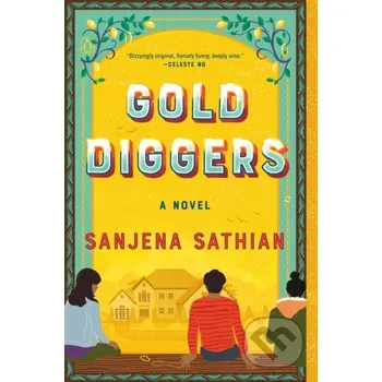 Beletrie pro dospělé Gold Diggers - Sanjena Sathian Penguin Books