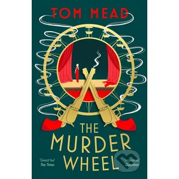 The Murder Wheel - Tom Mead Head of Zeus