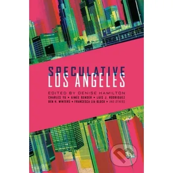 Literární biografie Speculative Los Angeles - Denise Hamilton Akashic Books