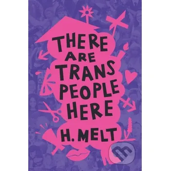 Poezie There Are Trans People Here - H. Melt Haymarket Books