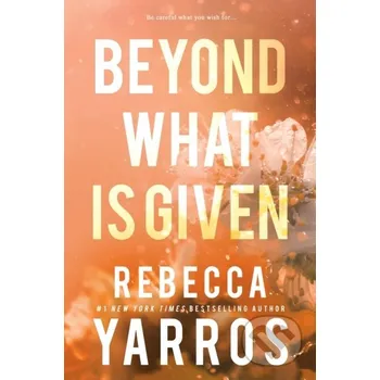 Beletrie pro dospělé Beyond What is Given - Rebecca Yarros Entangled Publishing