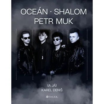 Oceán, Shalom, Petr Muk a já - Karel…
