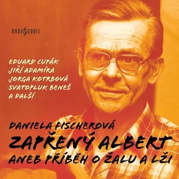 Zapřený Albert aneb Příběh o žalu a lži - Jiří Adamíra - audiokniha