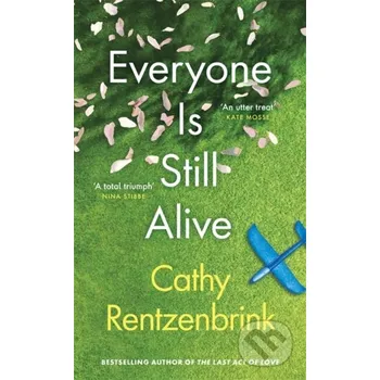Beletrie pro dospělé Everyone Is Still Alive - Cathy Rentzenbrink Orion Books Ltd.