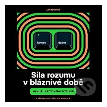 Síla rozumu v bláznivé době - Ján Markoš Tympanum
