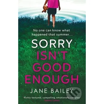 Sorry Isn't Good Enough - Jane Bailey Orion