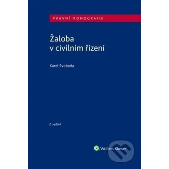 Kniha Žaloba v civilním řízení - Karel Svoboda Wolters Kluwer ČR