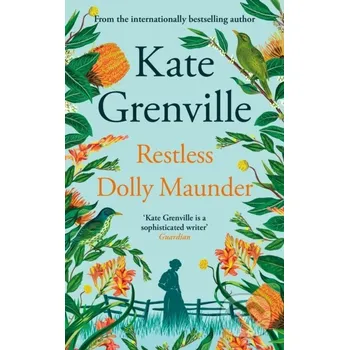 Restless Dolly Maunder - Kate Grenville Canongate Books