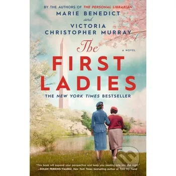 The First Ladies - Marie Benedict, Victoria Christopher Murray
