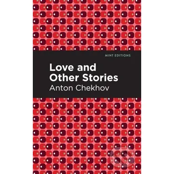 Love and Other Stories - Anton Chekhov