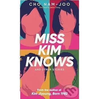 Miss Kim Knows and Other Stories - Cho Nam-Joo Simon & Schuster