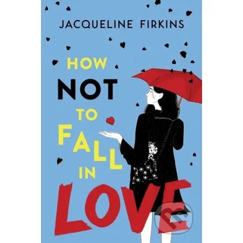 Beletrie pro dospělé How Not to Fall in Love - Jacqueline Firkins Clarion Books