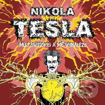 Můj životopis a mé vynálezy - Nikola Tesla Tympanum