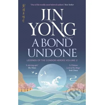 Beletrie pro dospělé A Bond Undone - Jin Yong MacLehose Press