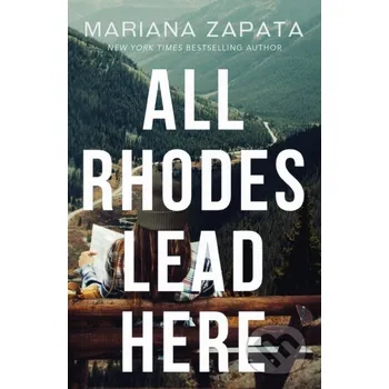 All Rhodes Lead Here - Mariana Zapata Headline Book