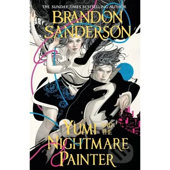 Yumi and the Nightmare Painter - Brandon Sanderson Gollancz