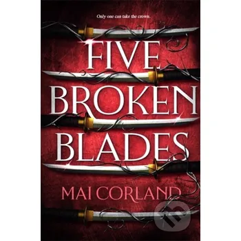 Five Broken Blades - Mai Corland Zaffre