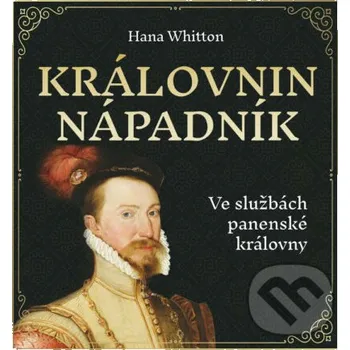 Královnin nápadník - Hana Whitton Tympanum