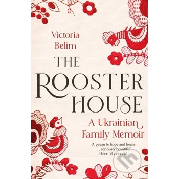 Literární biografie The Rooster House - Victoria Belim Little, Brown
