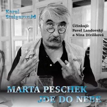Marta Peschek jde do nebe - Nina Divíšková - audiokniha