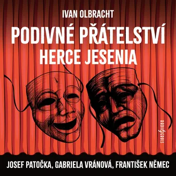 Podivné přátelství herce Jesenia - Ivan Olbracht - audiokniha