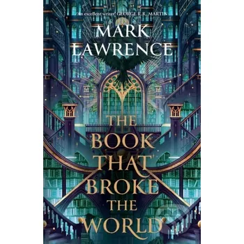The Book That Broke the World - Mark Lawrence HarperCollins Publishers