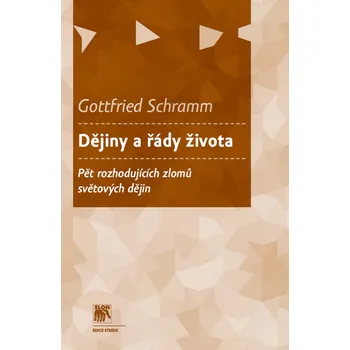 Dějiny a řády života - Gottfried Schramm
