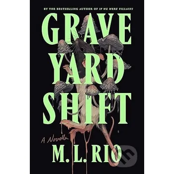 Beletrie pro dospělé Graveyard Shift - M.L. Rio Flatiron