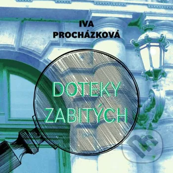 Doteky zabitých - Iva Procházková Tympanum