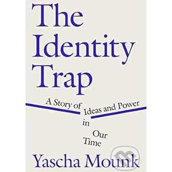 Cizojazyčná kniha The Identity Trap - Yascha Mounk Penguin Books