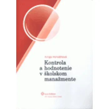 Kontrola a hodnotenie v školskom manažmente - Kinga Horvátová