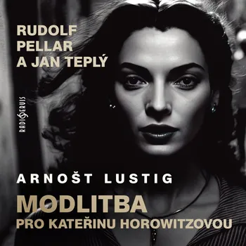Modlitba pro Kateřinu Horowitzovou - Arnošt Lustig - audiokniha