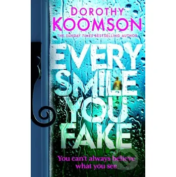 Every Smile You Fake - Dorothy Koomson Headline Book