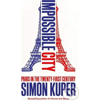 Literární biografie Impossible City - Simon Kuper Profile Books