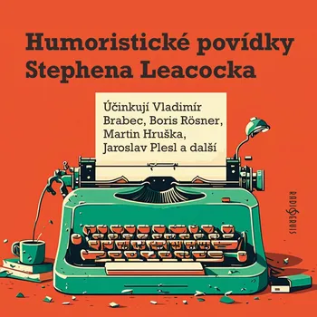 Humoristické povídky Stephena Leacocka - Jan Dvořák - audiokniha