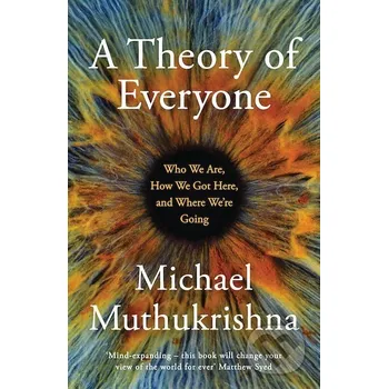 A Theory of Everyone - Michael Muthukrishna Basic Books