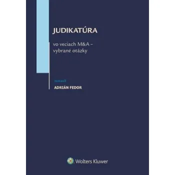 Slovenský jazyk Judikatúra vo veciach M&A - vybrané otázky - Adrián Fedor