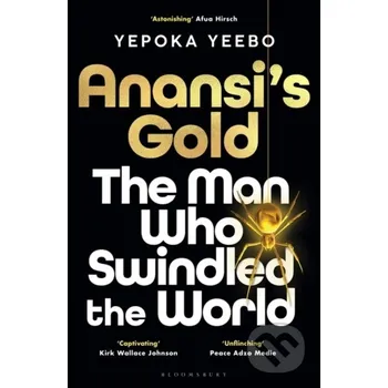 Anansis Gold - Yepoka Yeebo Bloomsbury