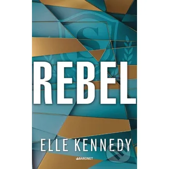 Kniha Rebel - Elle Kennedy Baronet
