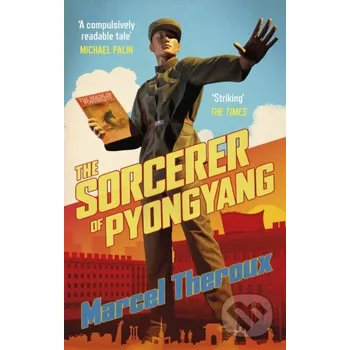 The Sorcerer of Pyongyang - Marcel Theroux Corsair