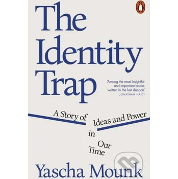 Populárně naučná literatura pro dospělé The Identity Trap - Yascha Mounk Penguin Books