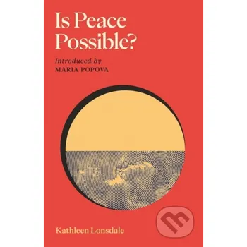 Is Peace Possible - Kathleen Lonsdale Canongate Books